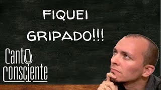 Aulas De Canto - Fiquei Gripado Como Vou Cantar?