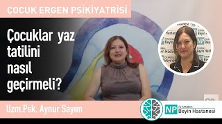 Çocuklar yaz tatilini nasıl geçirmeli?