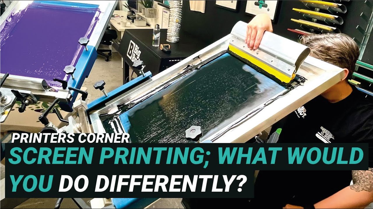 If you were to start screen printing from scratch, what would you do