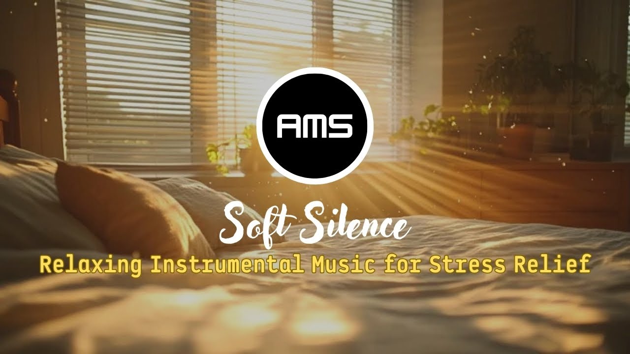 Soft Silence – Calm Music for Stress Relief | Relaxing Instrumental 