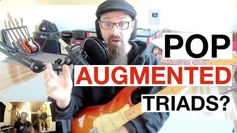 AUGMENTED Triads For The Dissonance-Intolerant Musician