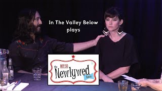 In The Valley Below Plays The Newlywed Game