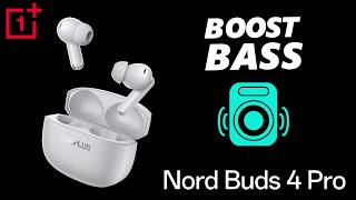 How To Boost Bass On OnePlus Nord Buds 4 Pro