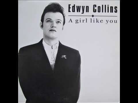 Edwyn Collins "A Girl Like You" Remastered 2023