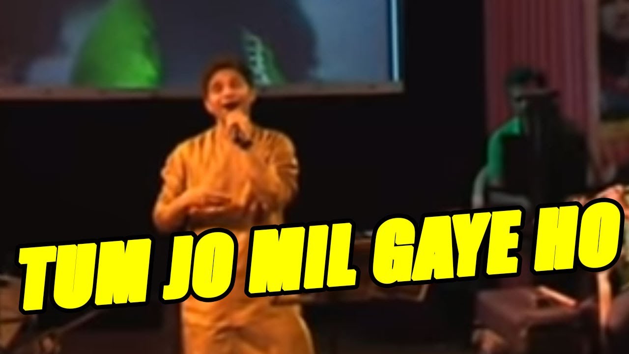 TUM JO MIL GAYE HO