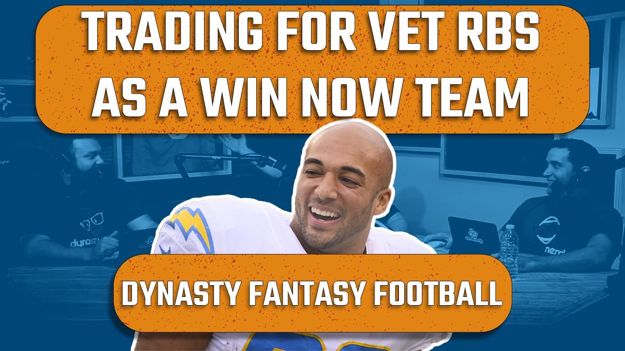 Dynasty Fantasy Football Strategy Trading For Vet RBs on a WinNow