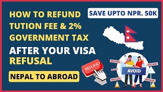 Fee Refund process after Visa Refusal | Refund 2% Tax From Nepal Government After Visa Rejection