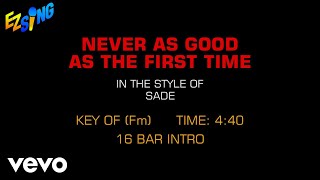 Sade - Never As Good As The First Time (Karaoke EZ Sing)