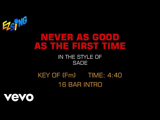 Sade - Never As Good As The First Time (Karaoke EZ Sing) - YouTube