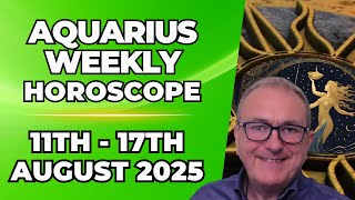 ♒ Aquarius Weekly Horoscope | August 11 - 17, 2025 | Patrick Arundell Astrology