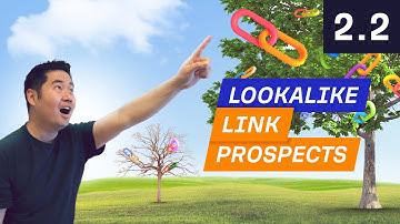 How to Grow Your List of Prospects With “Lookalike Prospects” - 2.2. Link Building Course