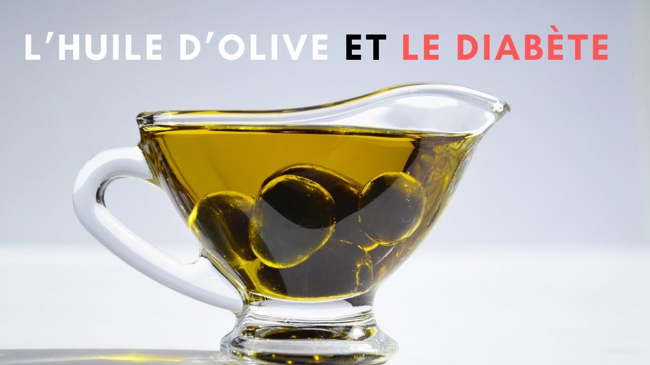 L’huile d’olive et le diabète L’huile d’olive aide à contrôler la — free download
