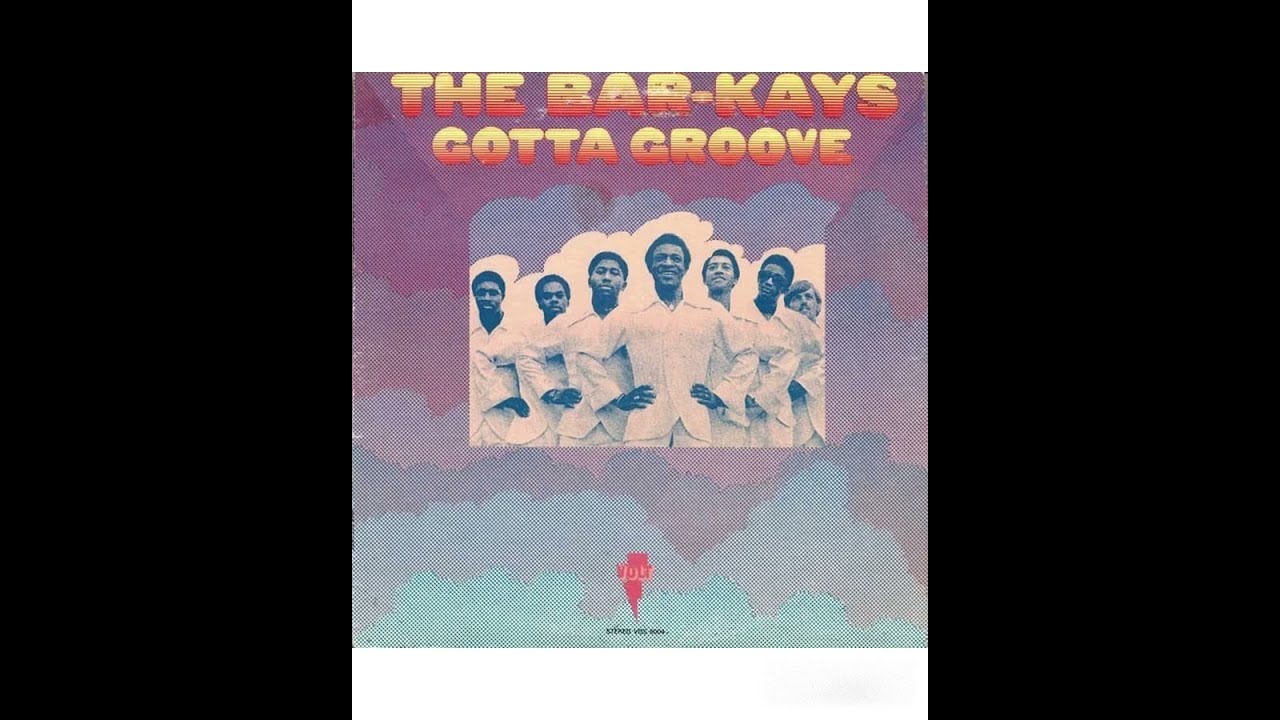 The Bar Kays Gotta Groove 1969 (Funk / Soul) - YouTube