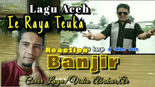 Lagu aceh Banjir Lam Desa | REACTION | Abakar,Ar