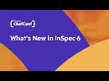 ChefConf22: What’s New InSpec 6