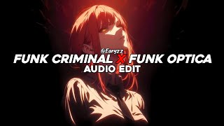 funk criminal x funk optica (slowed / best part!) - icedmane x dysmane [edit audio]