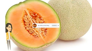 Ăn dưa lưới vàng có tác dụng gì - Có tốt cho sức khỏe không