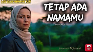 Sampai Sekarang, Aku Tak Bisa Melupakan | Tetap Ada Namamu - Kirana Official (Official Music Video)
