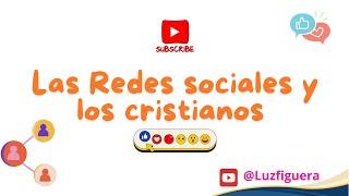 Las Redes Sociales y los Cristianos ¿Serán de bendición?