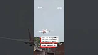 The teen who filmed the Air India crash talks to the BBC, a year on | BBC News India