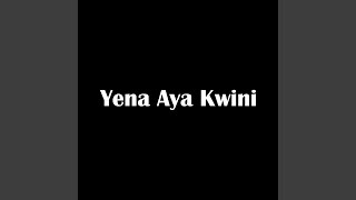 Yena Aya Kwini