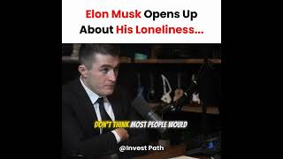 Elon Musk Opens Up About His Loneliness