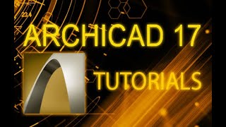 ArchiCAD 17 - 3D Project Design Tutorial [COMPLETE]
