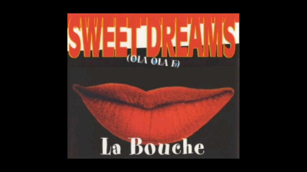 Bouche sweet. La bouche. La bouche - Sweet Dreams (Radio Version). La bouche Sweet Dreams обложки. La bouche - Sweet Dreams (Michelle Rosso Remix 2023).