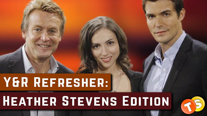 What happened to Heather Stevens on The Young and ...