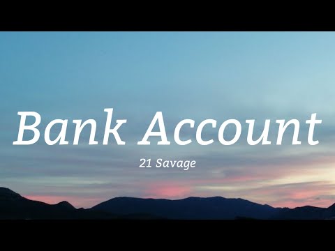 21 Savage Bank Account Lyrics 