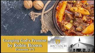 Grasping Gods Promise [Genesis 27] by Robin Brown