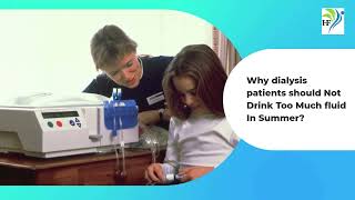 Why dialysis patients should Not Drink Too Much fluid In Summer?