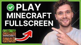 How To Play Minecraft in Fullscreen Mode (2024)