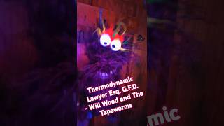 Thermodynamic Lawyer Esq. G.F.D. - Will Wood and The Tapeworms #puppet