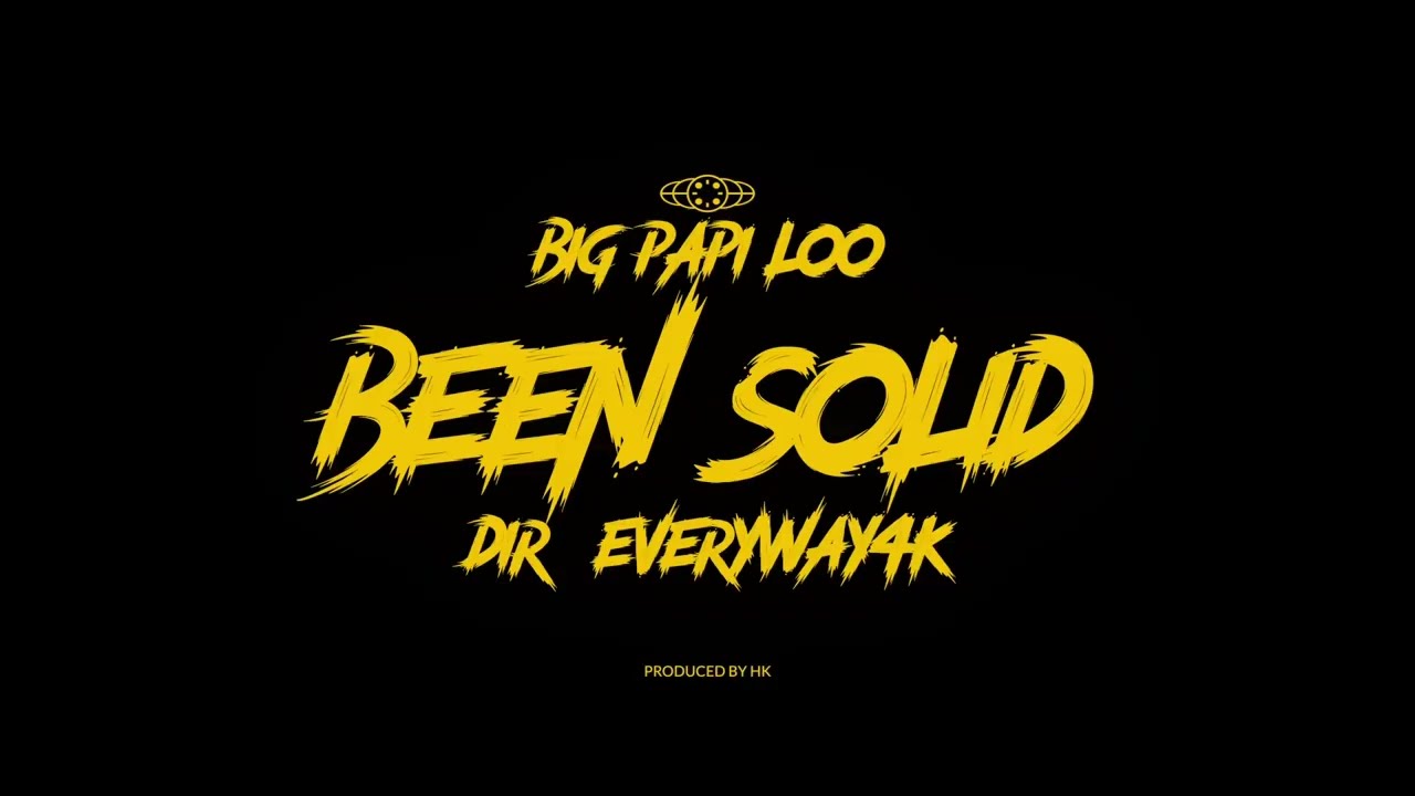 Watch Big Papi Loo - Been Solid (Shot By. Everyway4K) Official Music Video on YouTube Watch Big Papi Loo - Been Solid (Shot By. Everyway4K) Official Music Video on YouTube