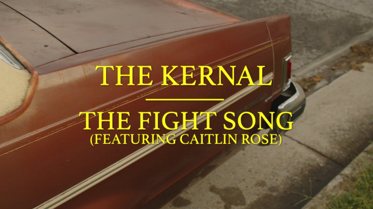 Watch The Kernal -  The Fight Song on YouTube