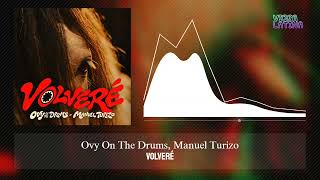 Volveré - Ovy On The Drums, Manuel Turizo