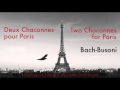 Two Chaconnes for Paris–Bach-Busoni (Boris Giltburg)