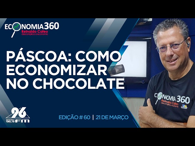 Páscoa: como economizar na compra de chocolate | Corte do Economia 360