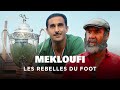 MEKLOUFI ET L&#39;ÉQUIPE DU FLN (ALGÉRIE-FRANCE) - vu par Eric Cantona - Les rebelles du foot - AT