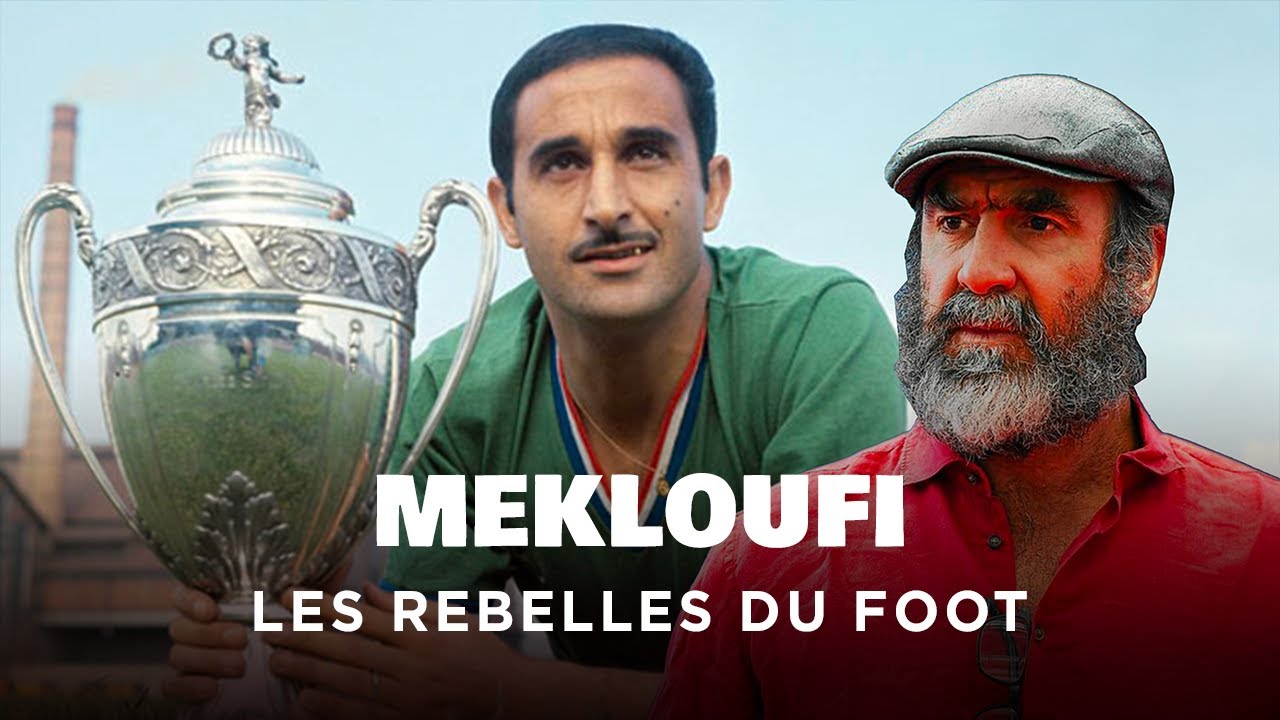 MEKLOUFI ET L'ÉQUIPE DU FLN (ALGÉRIE-FRANCE) - vu par Eric Cantona - Les rebelles du foot - AT