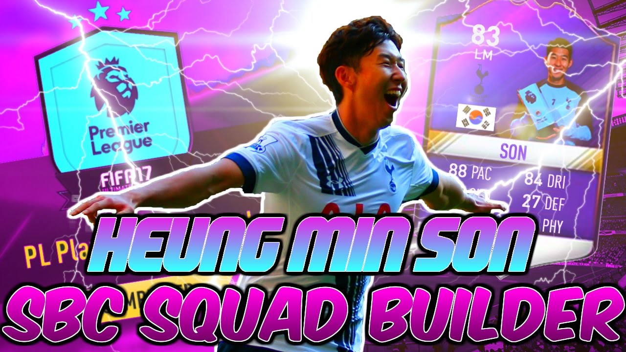HEUNG MIN SON SBC SQUAD BUILDER! - FIFA 17 ULTIMATE TEAM