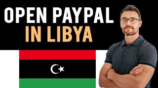✅ How to Open a PayPal Account in Libya (Full Guide) screenshot 3