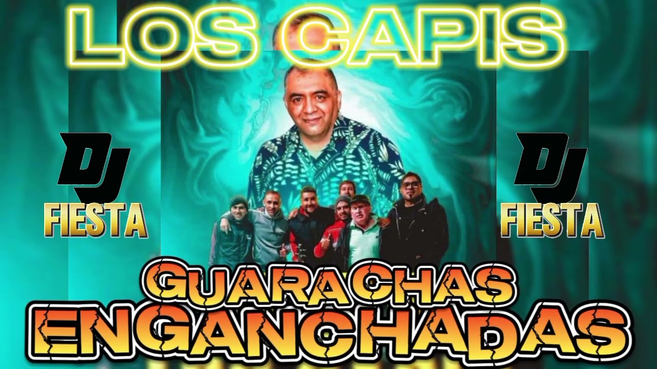 Guarachas Enganchadas - Los Capis