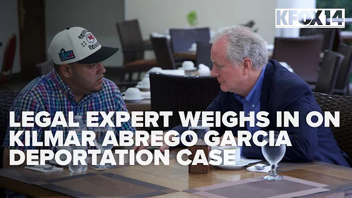 Legal expert weighs in on Kilmar Abrego Garcia's deportation case and due process