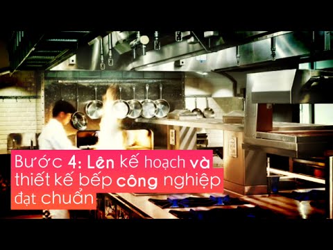 Tư vấn thiết kế bếp khách sạn nhà hàng bếp công nghiệp