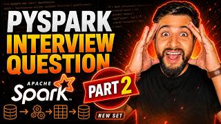PySpark Interview Questions Part 2 😱 | Even Harder Questions Asked in Data Engineering Interviews