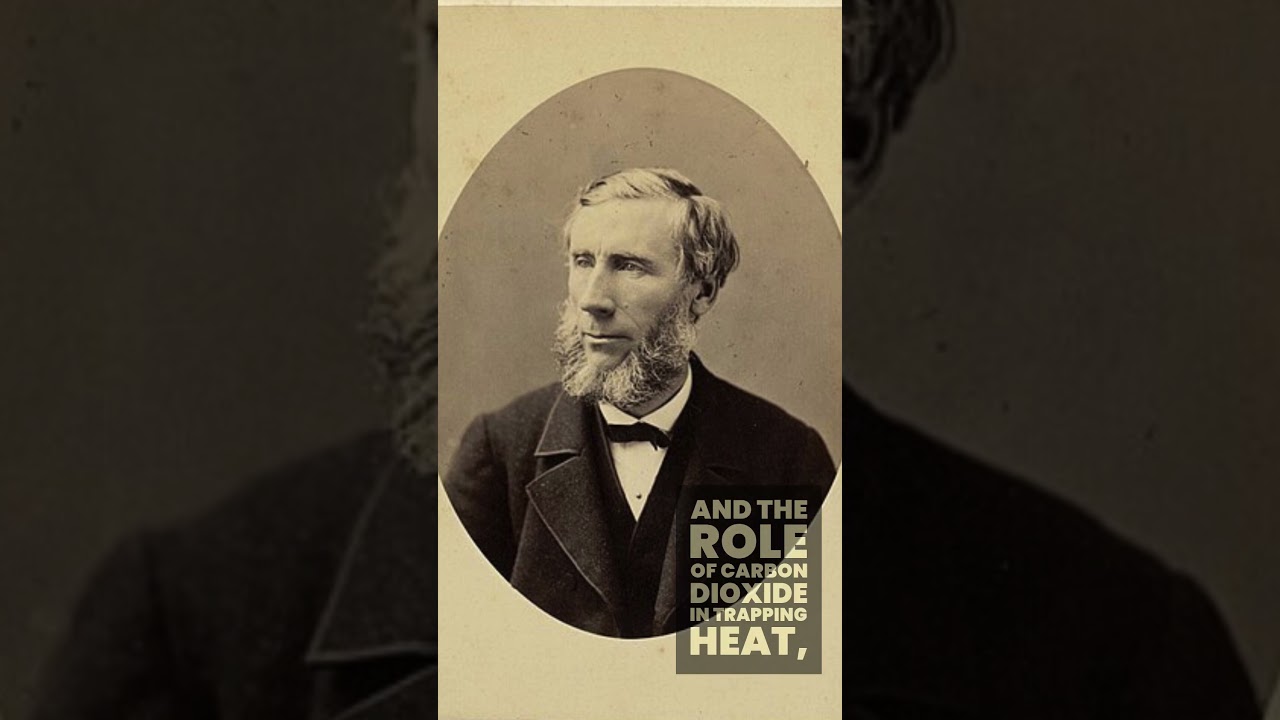 John Tyndall: The Man Who Saw the Greenhouse Effect