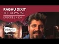 Raghu Dixit - The Dewarist [Season 4]