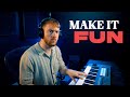 If Making Beats Isn't Fun, You're Doing It Wrong